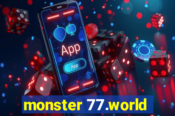 monster 77.world