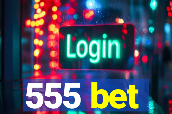 555 bet