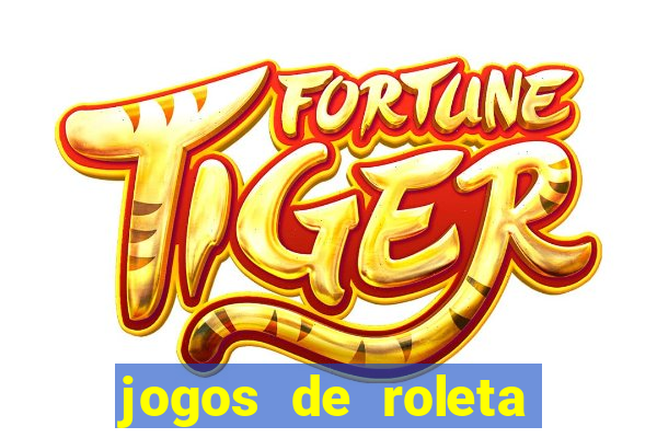 jogos de roleta gratis online