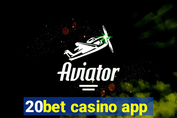 20bet casino app