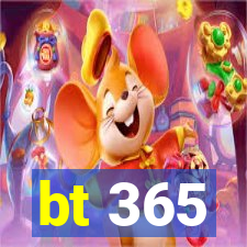 bt 365