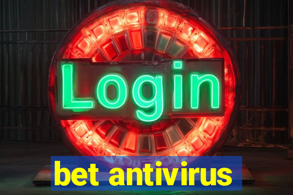 bet antivirus