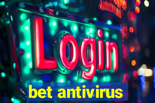 bet antivirus