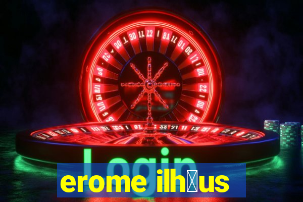 erome ilh茅us