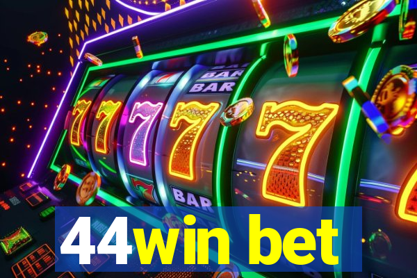 44win bet