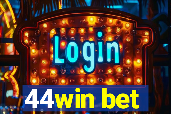 44win bet