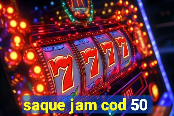 saque jam cod 50