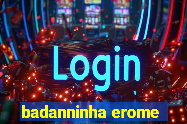 badanninha erome