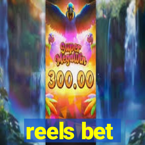 reels bet