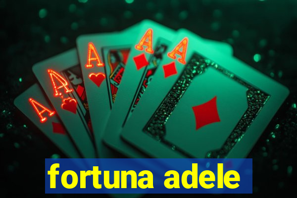 fortuna adele