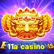 11a casino