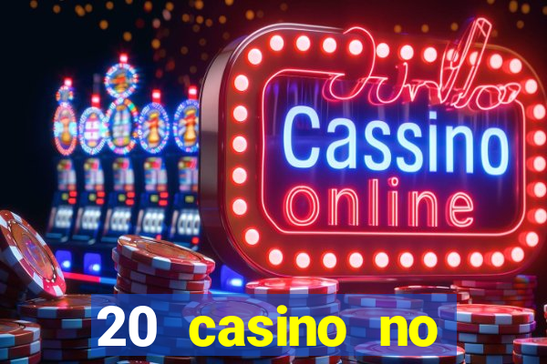 20 casino no deposit bonus