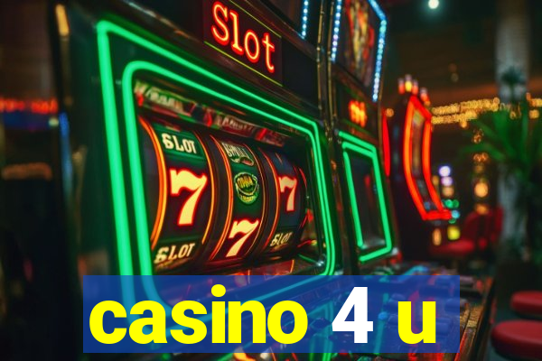 casino 4 u