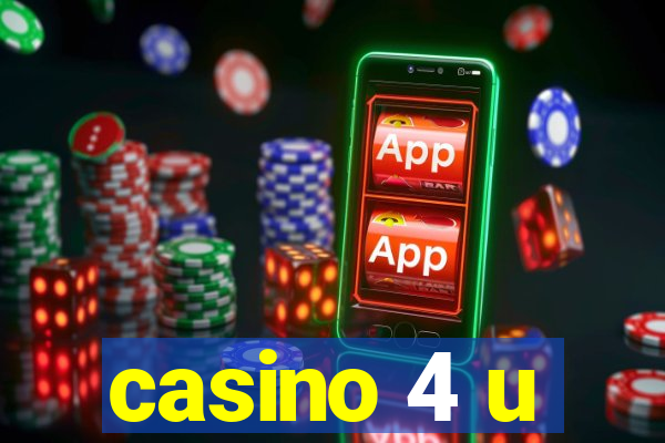 casino 4 u