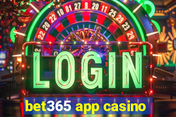 bet365 app casino