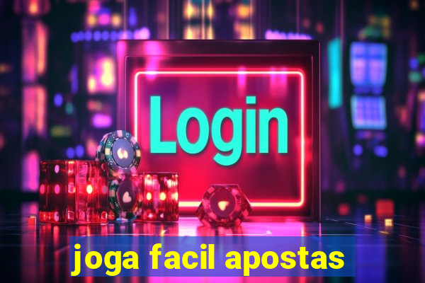 joga facil apostas