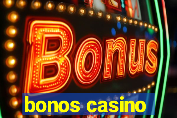 bonos casino