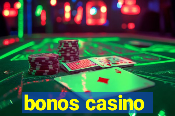 bonos casino