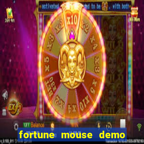 fortune mouse demo grátis dinheiro infinito