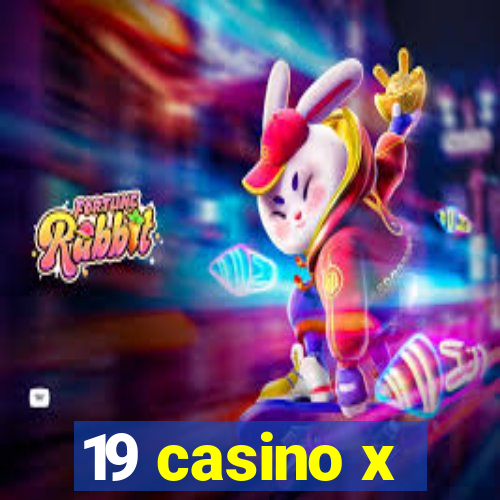 19 casino x