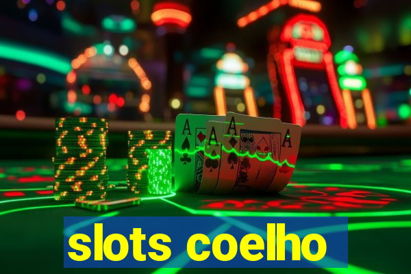 slots coelho