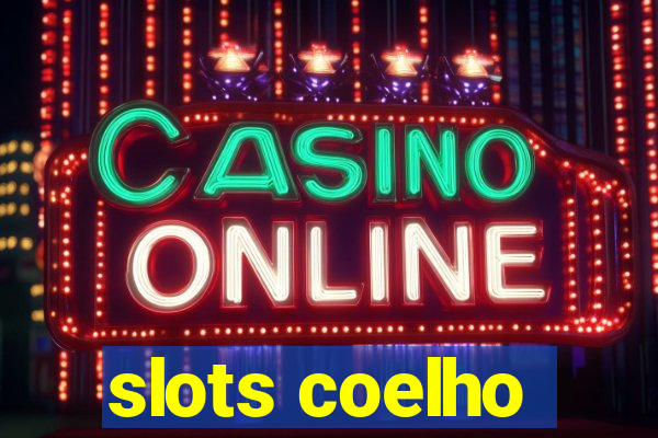 slots coelho