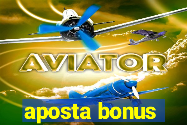 aposta bonus