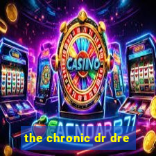 the chronic dr dre