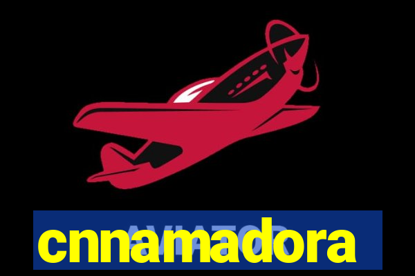 cnnamadora