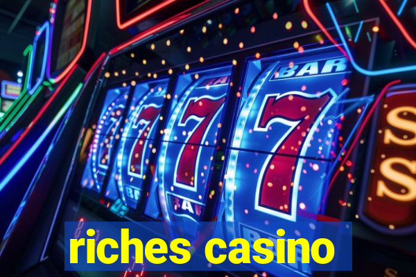 riches casino