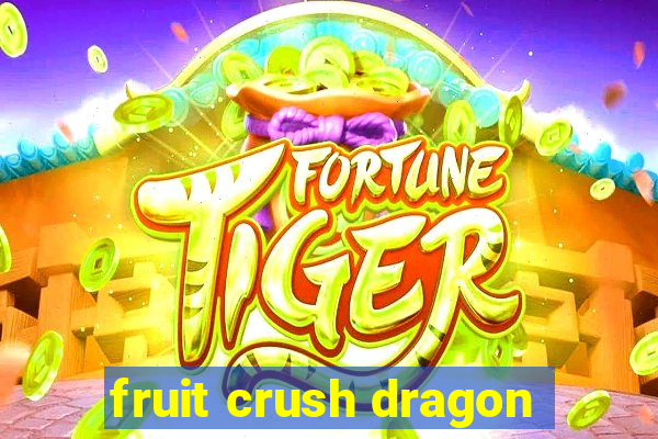 fruit crush dragon