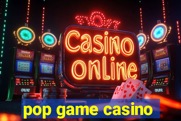 pop game casino