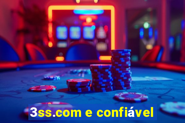 3ss.com e confiável