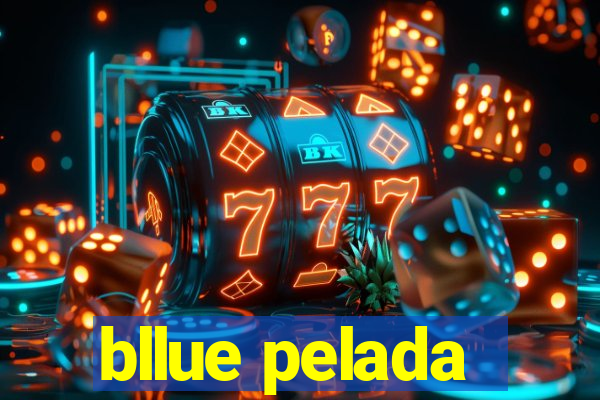 bllue pelada