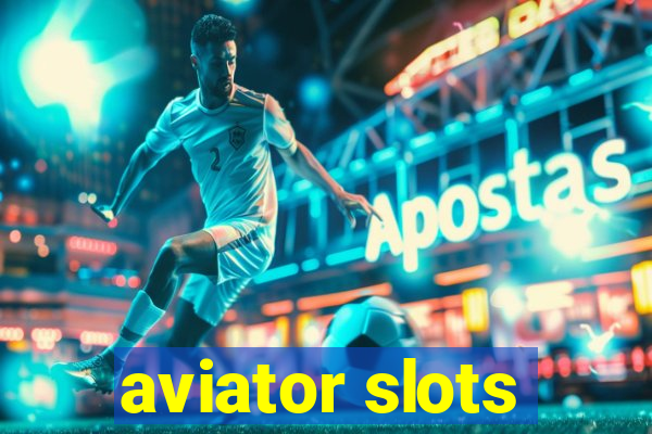 aviator slots