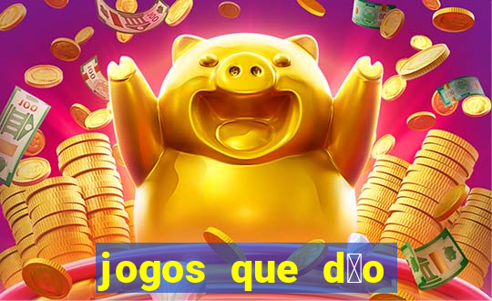 jogos que d茫o bonus no cadastro