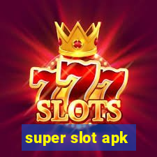 super slot apk