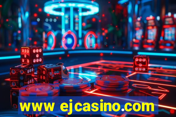 www ejcasino.com