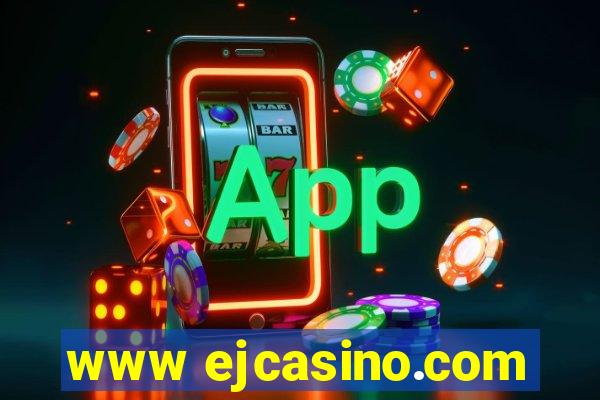 www ejcasino.com