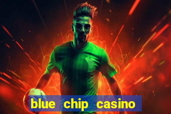 blue chip casino and spa