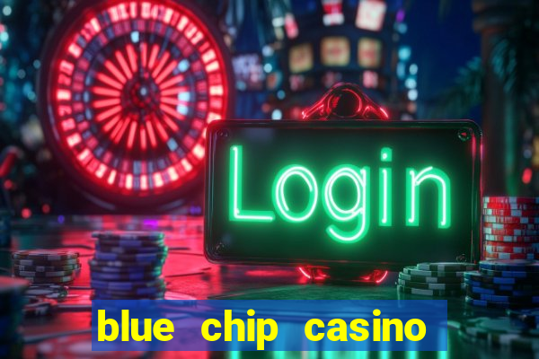 blue chip casino and spa