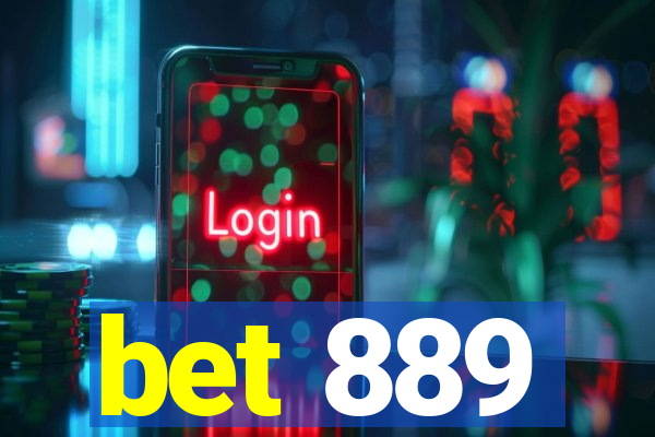 bet 889