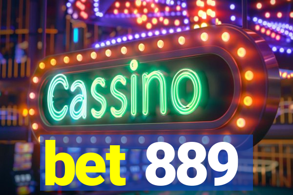 bet 889