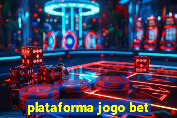 plataforma jogo bet