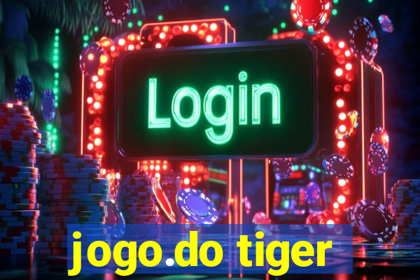 jogo.do tiger