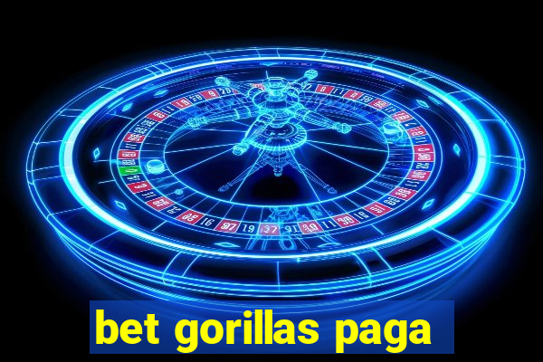 bet gorillas paga