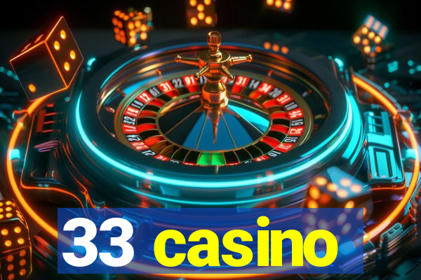 33 casino