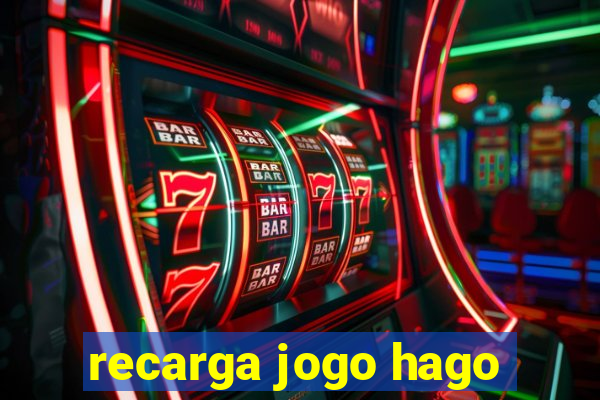 recarga jogo hago