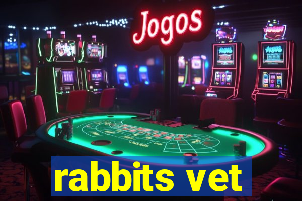 rabbits vet