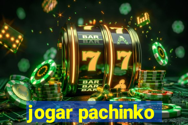 jogar pachinko